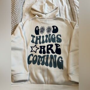 Good things are coming hoodie